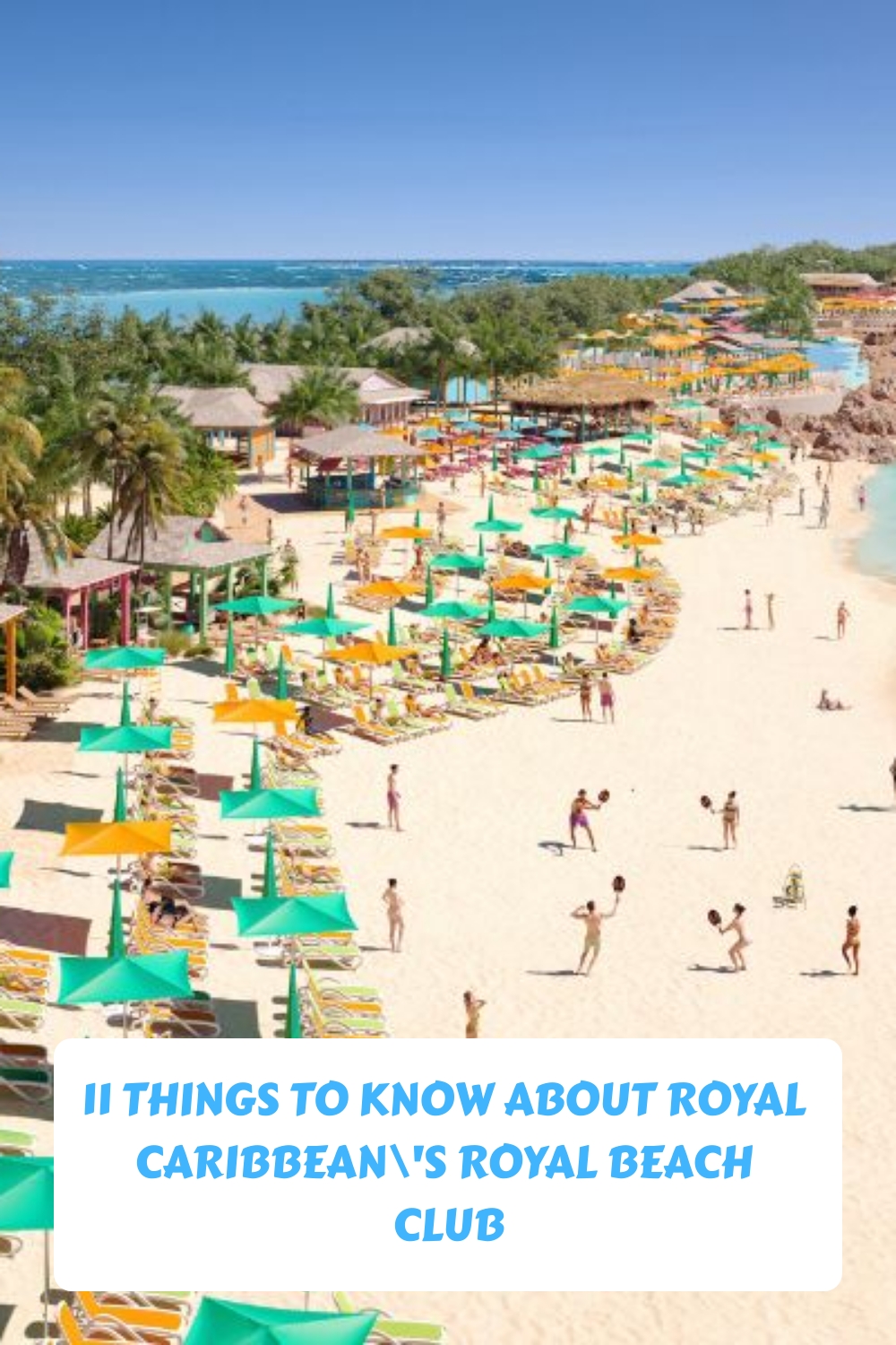 11 cosas que debes saber sobre el Royal Beach Club de Royal Caribbean