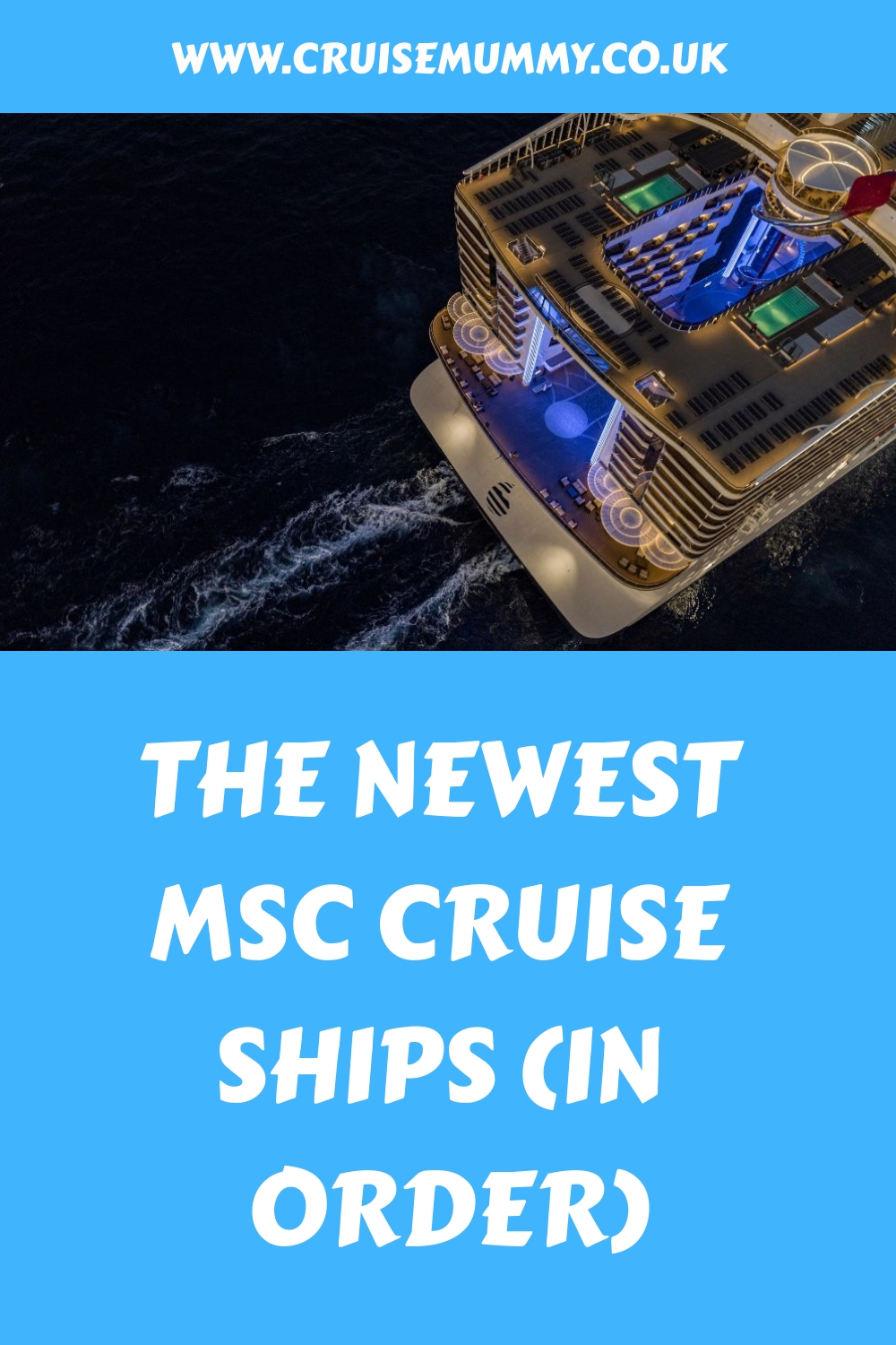 Los cruceros MSC más nuevos (en orden)