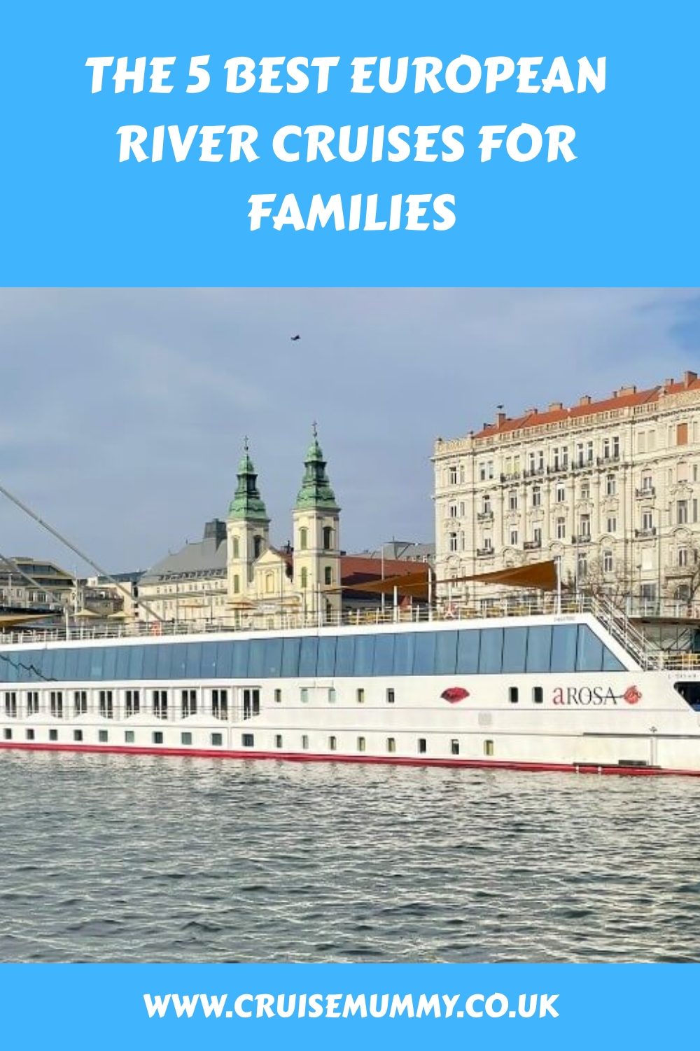 Los 5 mejores cruceros fluviales europeos para familias
