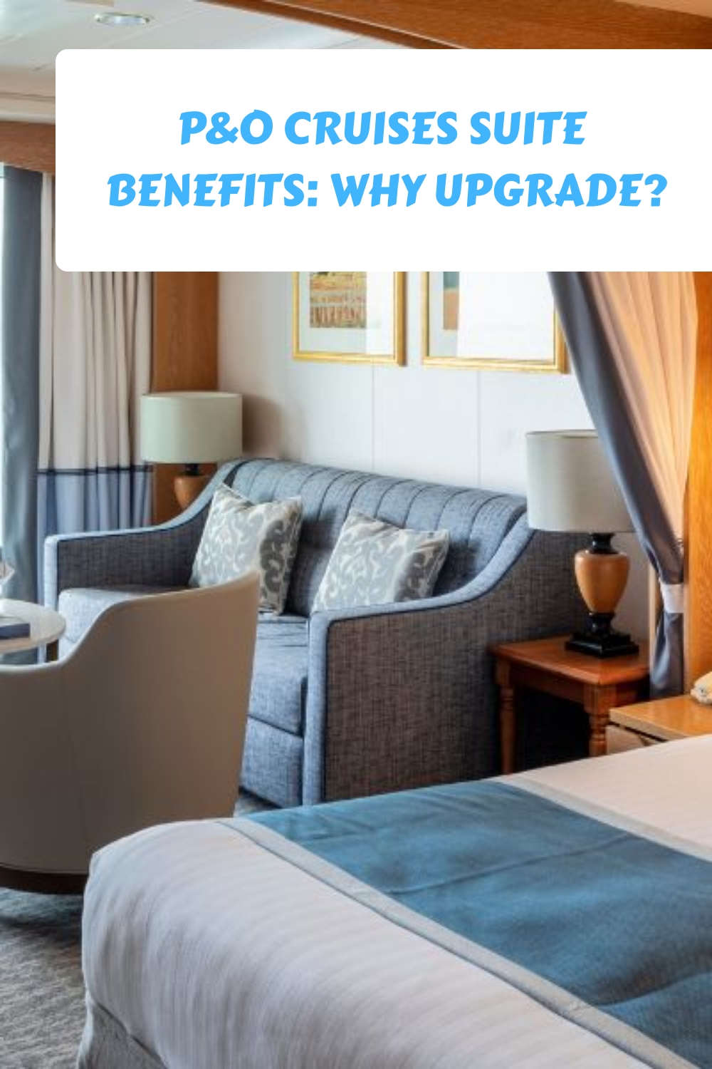 Beneficios de la suite P&O Cruises: ¿Por qué actualizar?