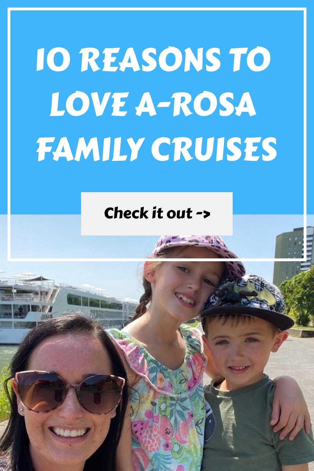 10 razones para amar los cruceros familiares de A-ROSA