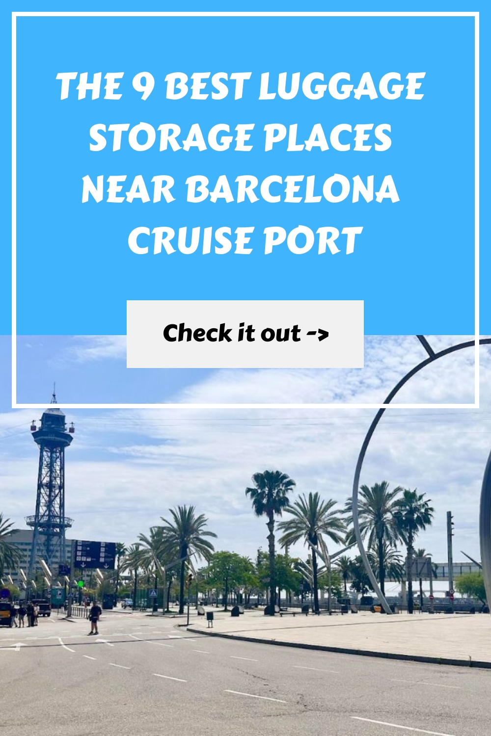 9 mejores ubicaciones de consigna de equipaje cerca del puerto de cruceros de Barcelona