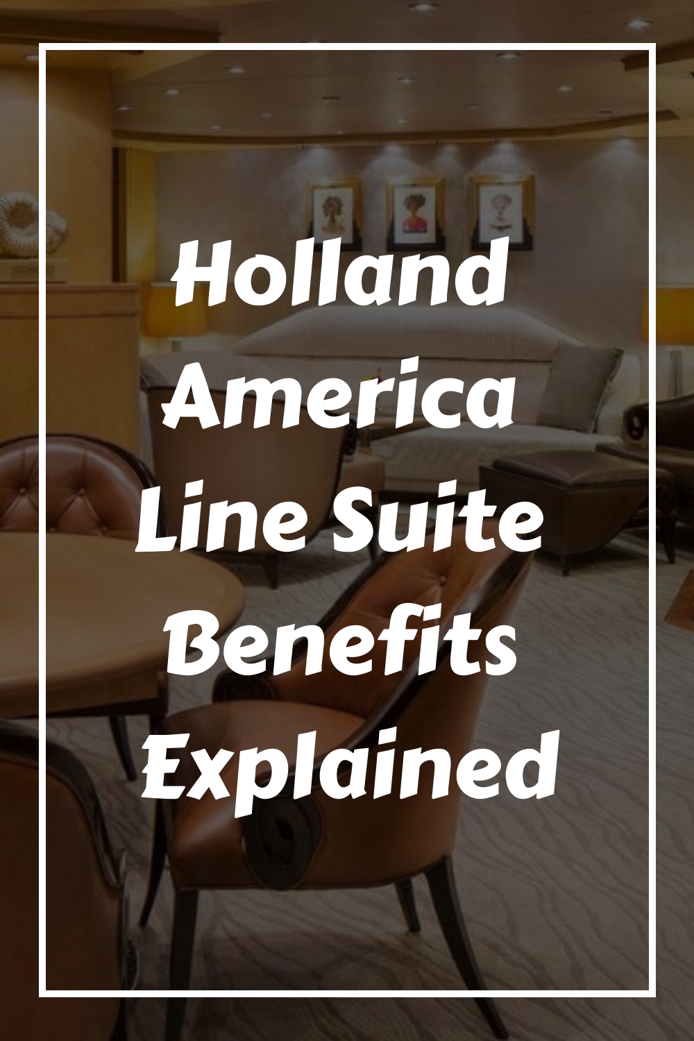 Beneficios de Holland America Line Suite explicados