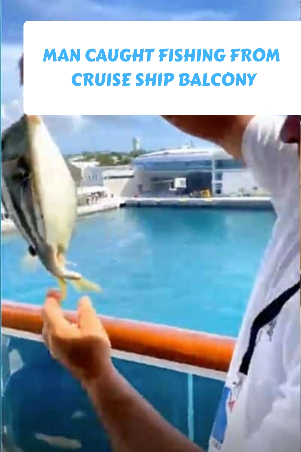 Captan a un hombre pescando desde el balcón de un crucero