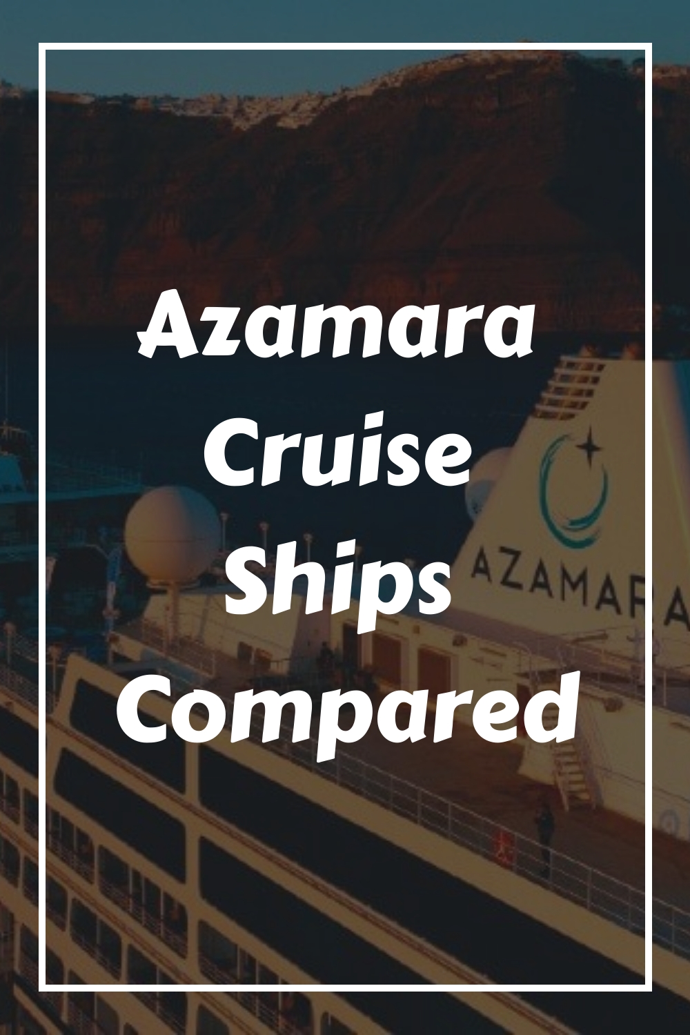 Comparación de cruceros Azamara