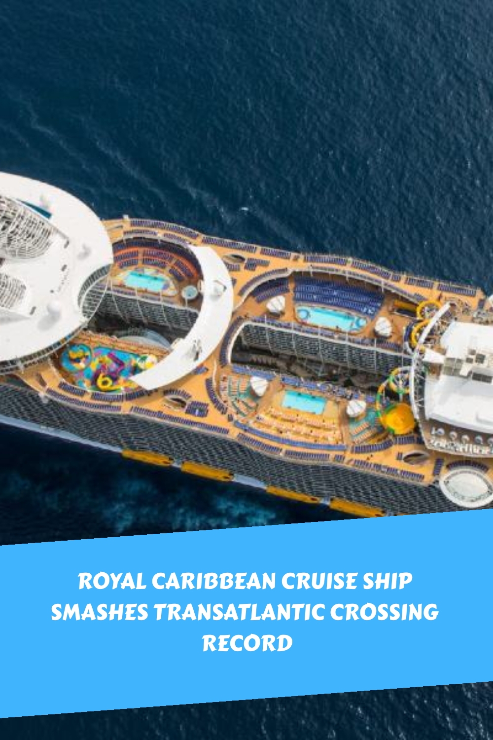 Crucero de Royal Caribbean bate récord de cruce transatlántico