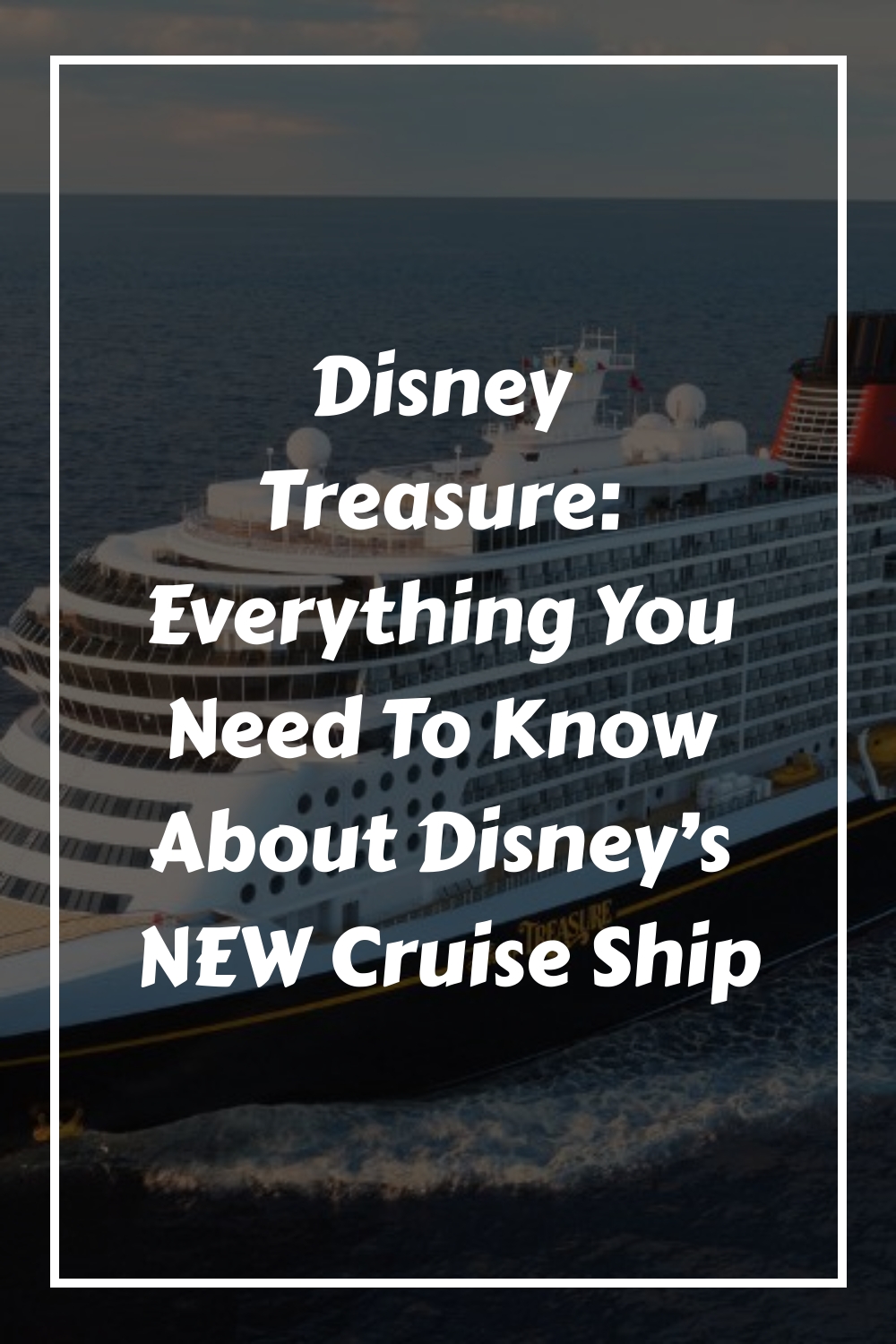 Disney Treasure: Todo lo que necesitas saber sobre el NUEVO crucero de Disney