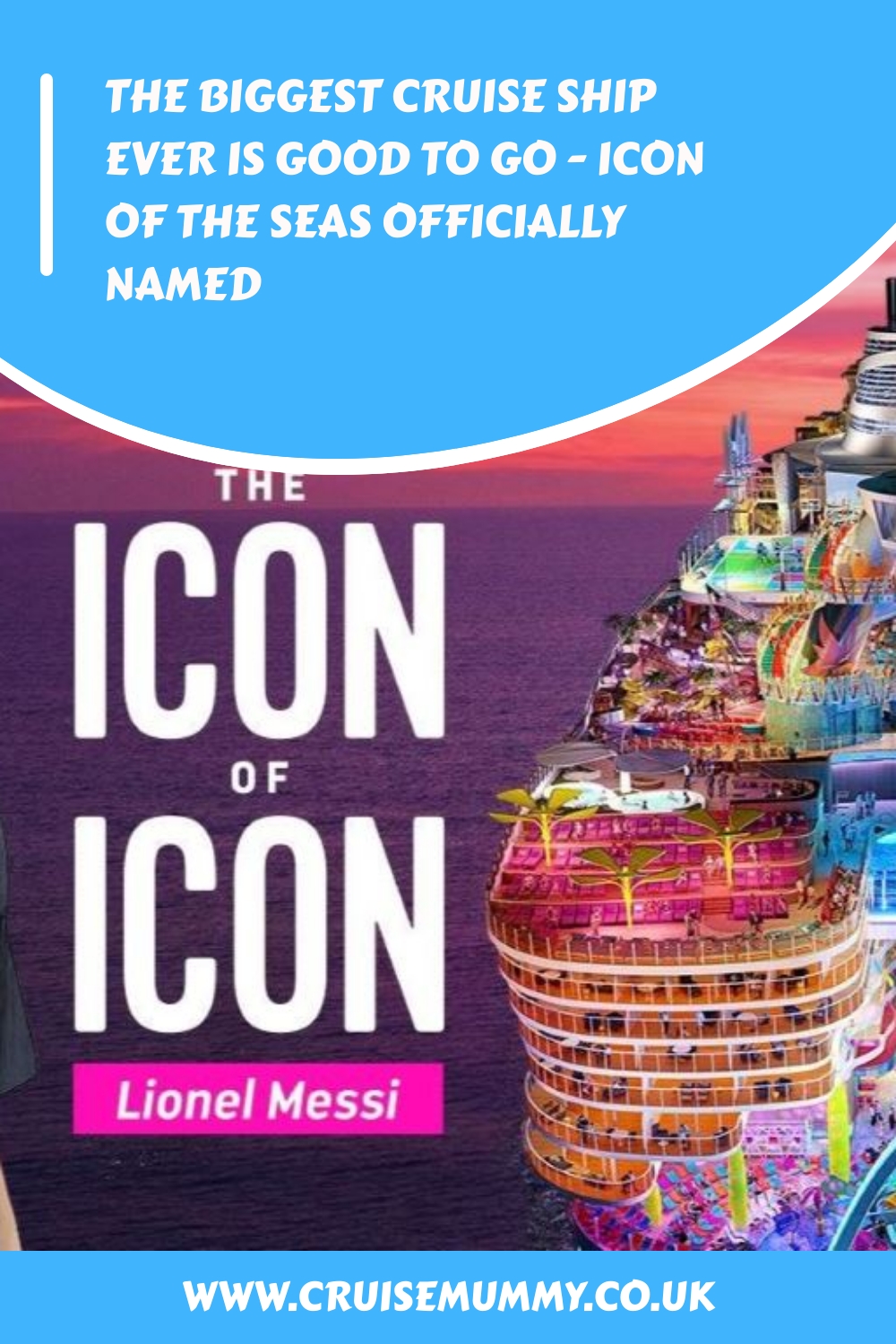 El crucero más grande de todos los tiempos está listo para despegar: oficialmente llamado Icon of the Seas