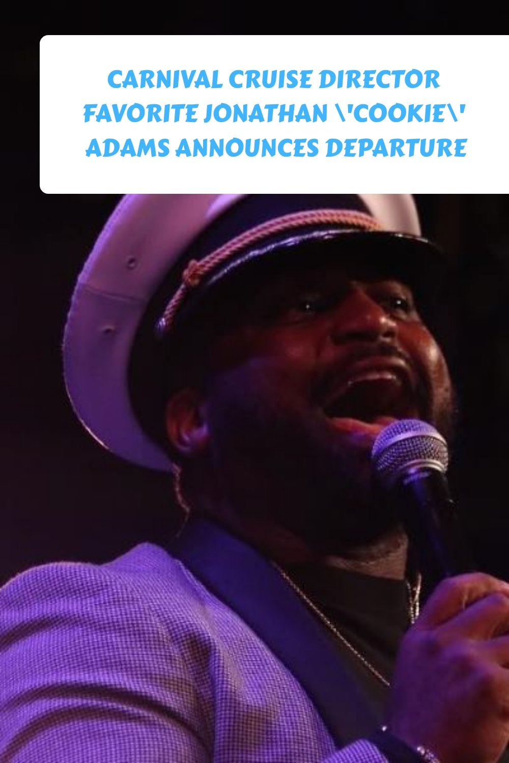 El favorito del director de cruceros de Carnival, Jonathan “Cookie” Adams, anuncia su partida