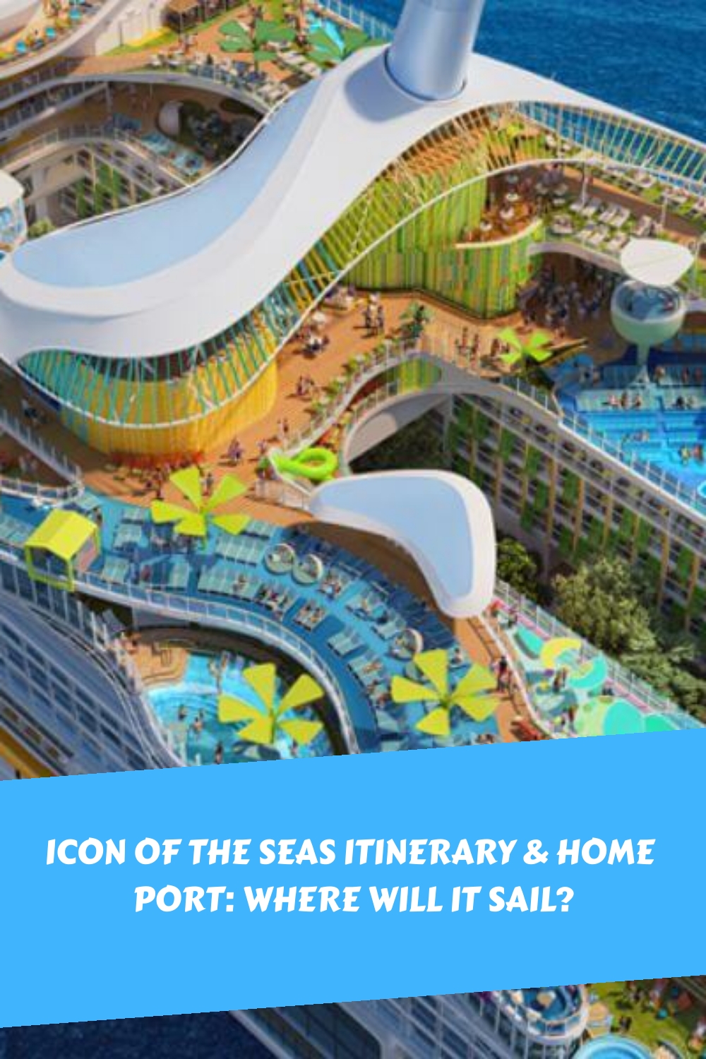 Itinerario de Icon of the Seas y puerto de origen: ¿hacia dónde navegará?