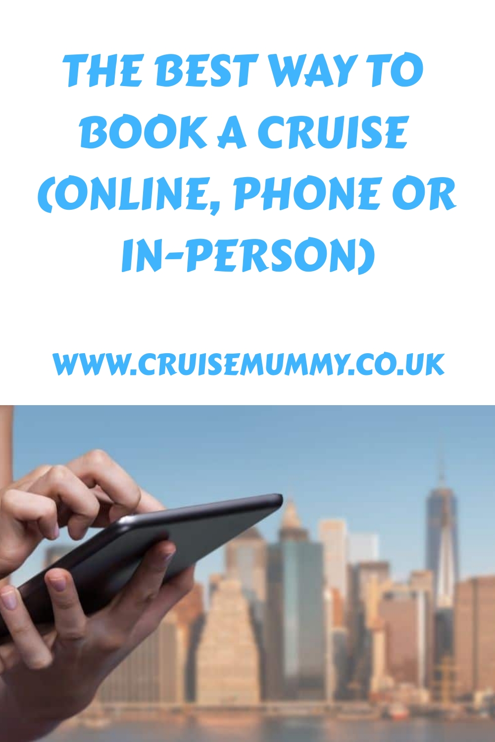 La mejor manera de reservar un crucero (online, por teléfono o en persona)