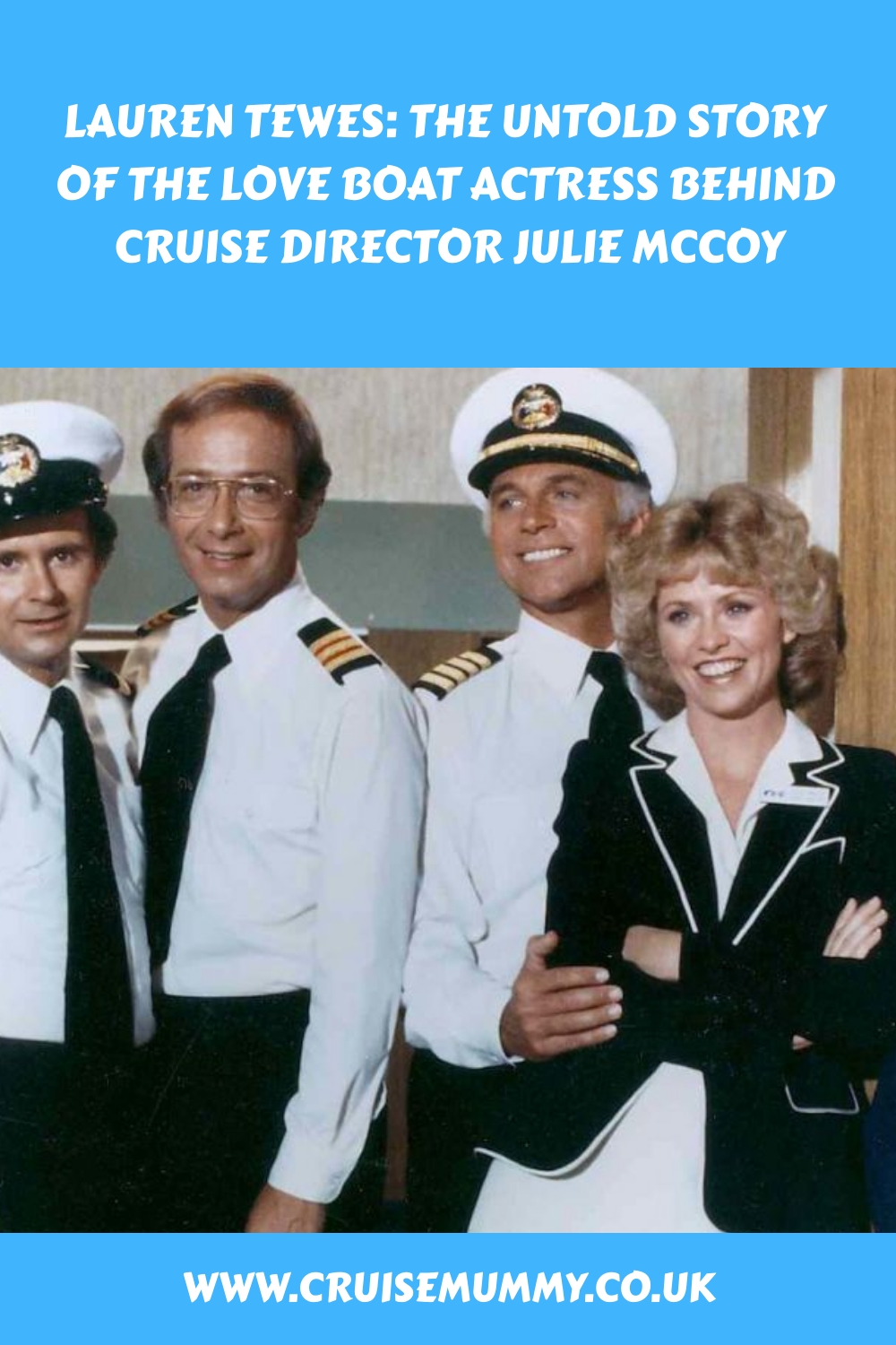 Lauren Tewes: La historia no contada de la actriz de Love Boat detrás de la directora de cruceros Julie McCoy