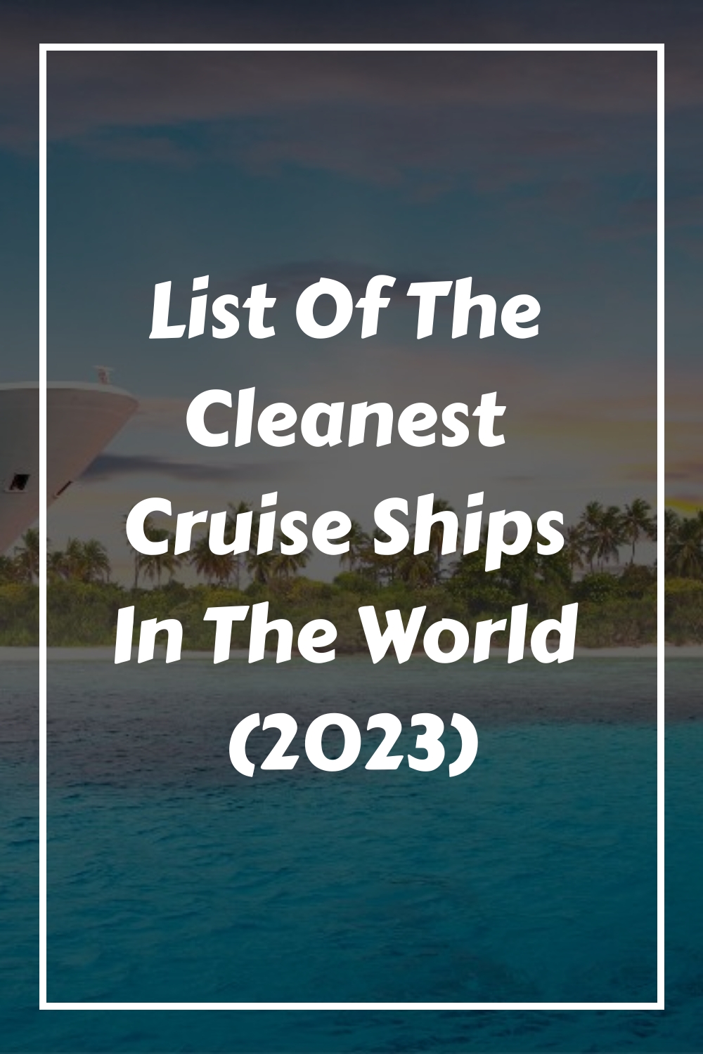 Lista de los cruceros más limpios del mundo (2024)