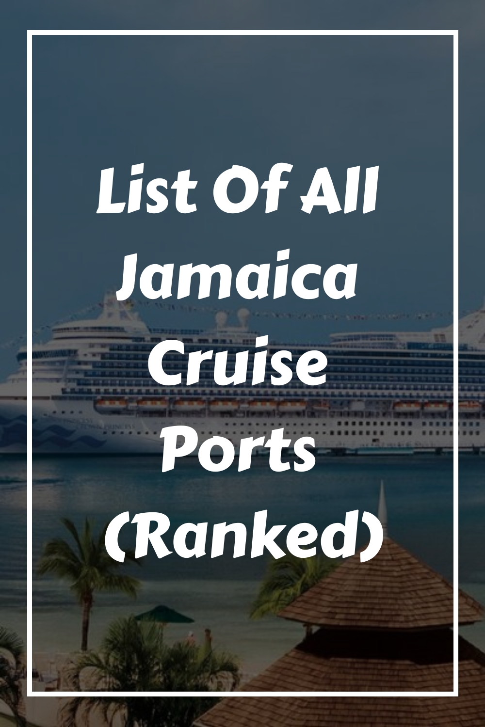 Lista de todos los puertos de cruceros en Jamaica (clasificados)