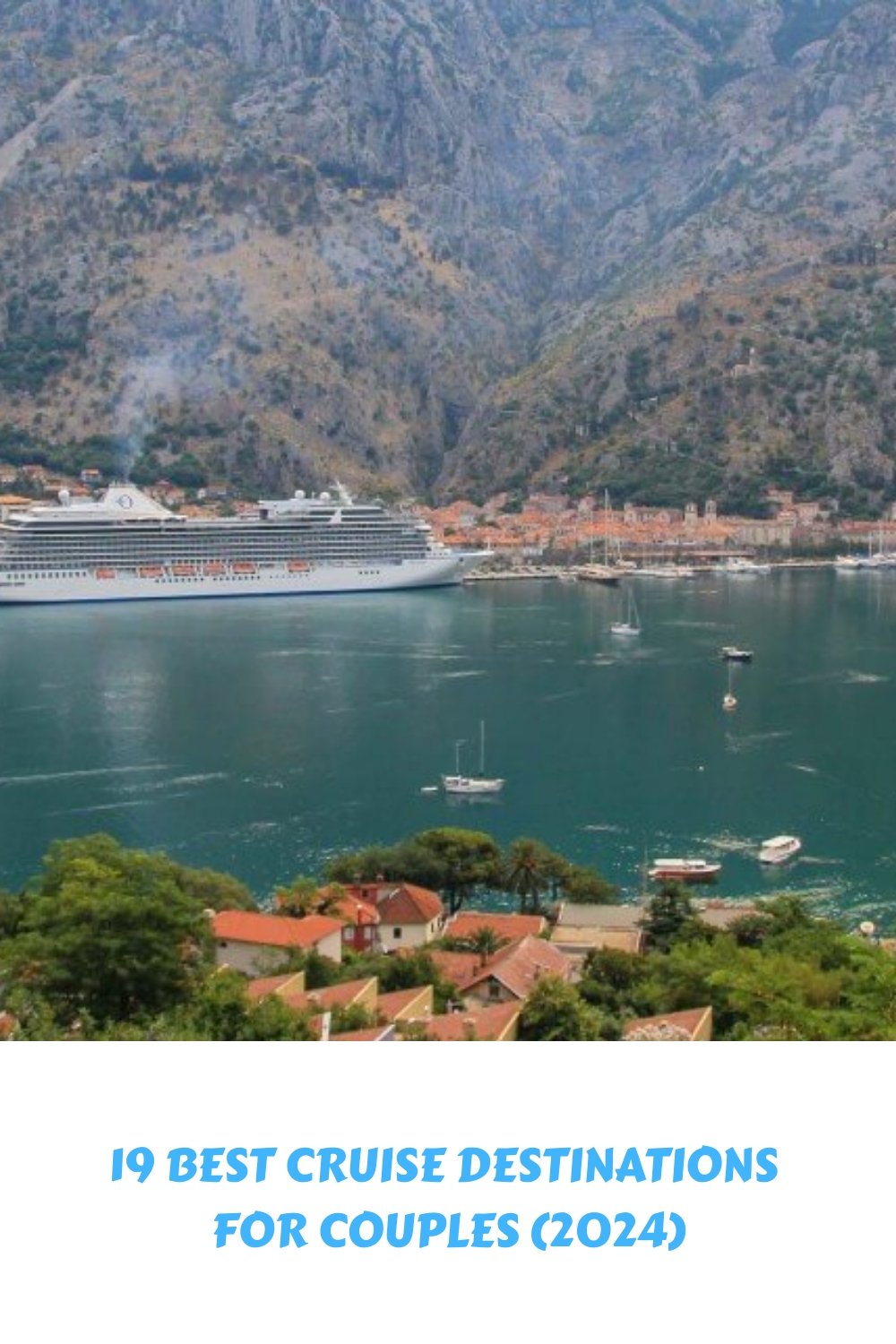 Los 19 mejores destinos de cruceros para parejas (2024)