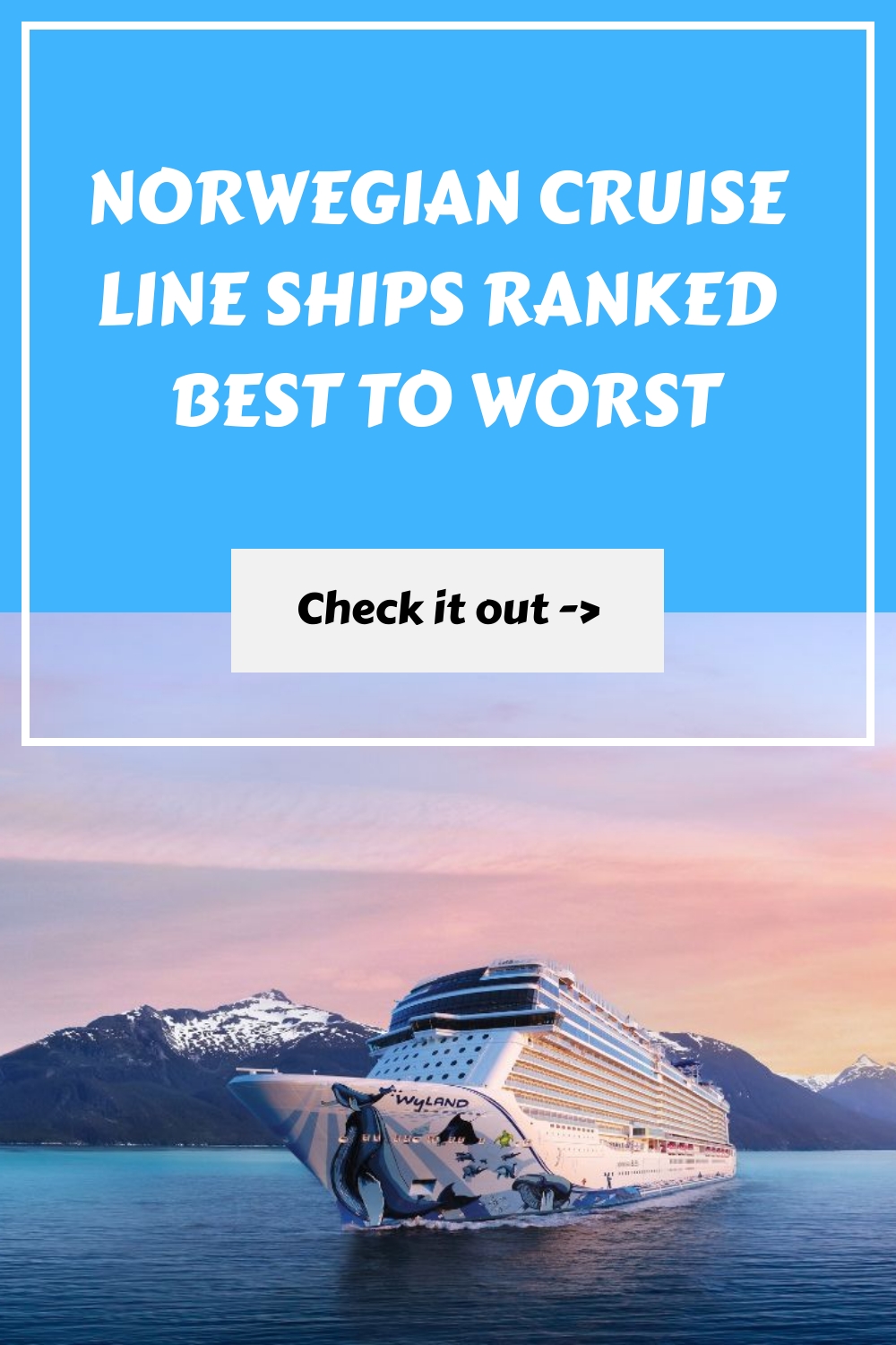 Los barcos de Norwegian Cruise Line fueron clasificados de mejor a peor