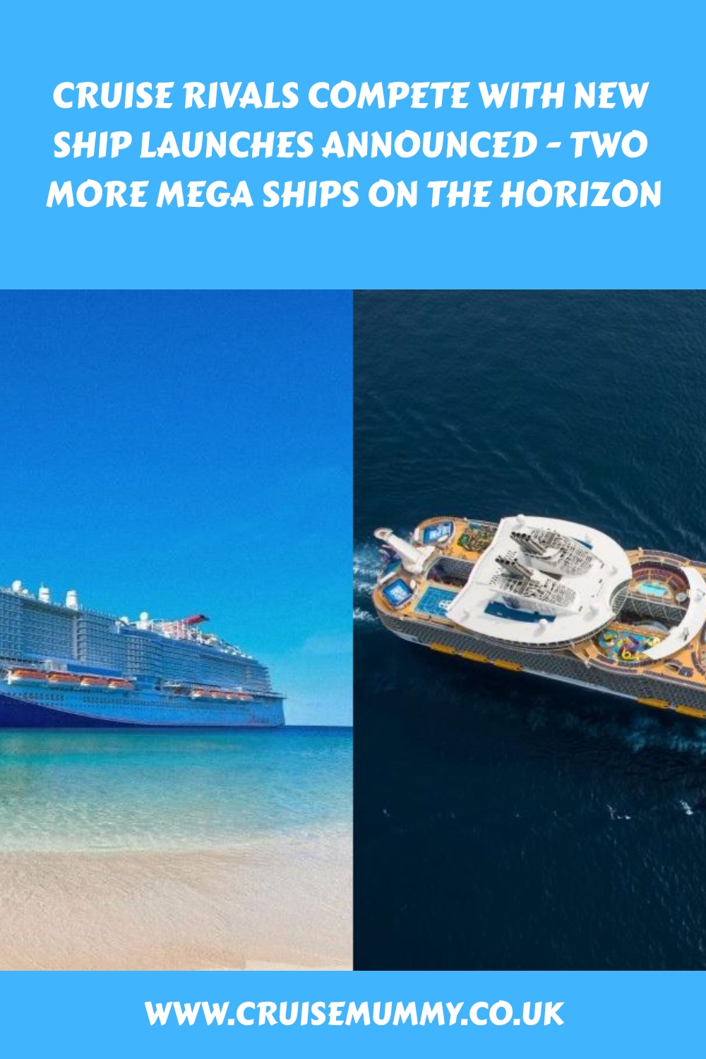 Los rivales de los cruceros compiten con el lanzamiento de nuevos barcos anunciados: dos megabuques más en el horizonte