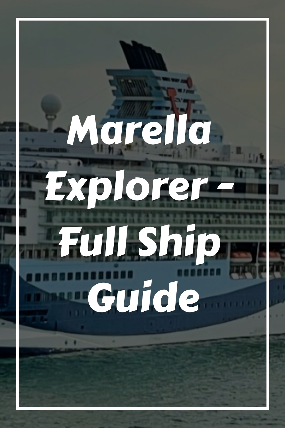 Marella Explorer – Guía completa del barco