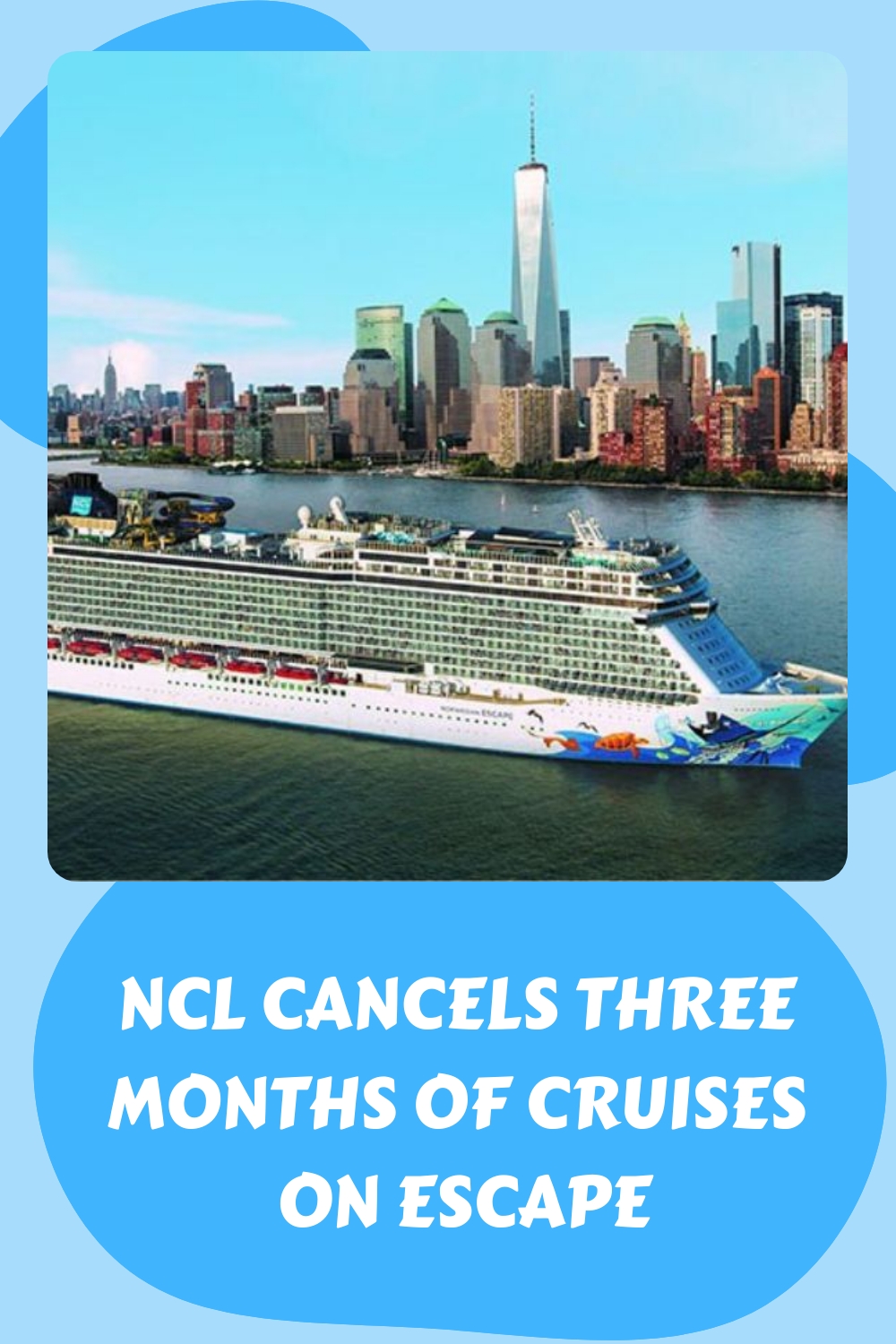 NCL cancela cruceros de tres meses en Escape