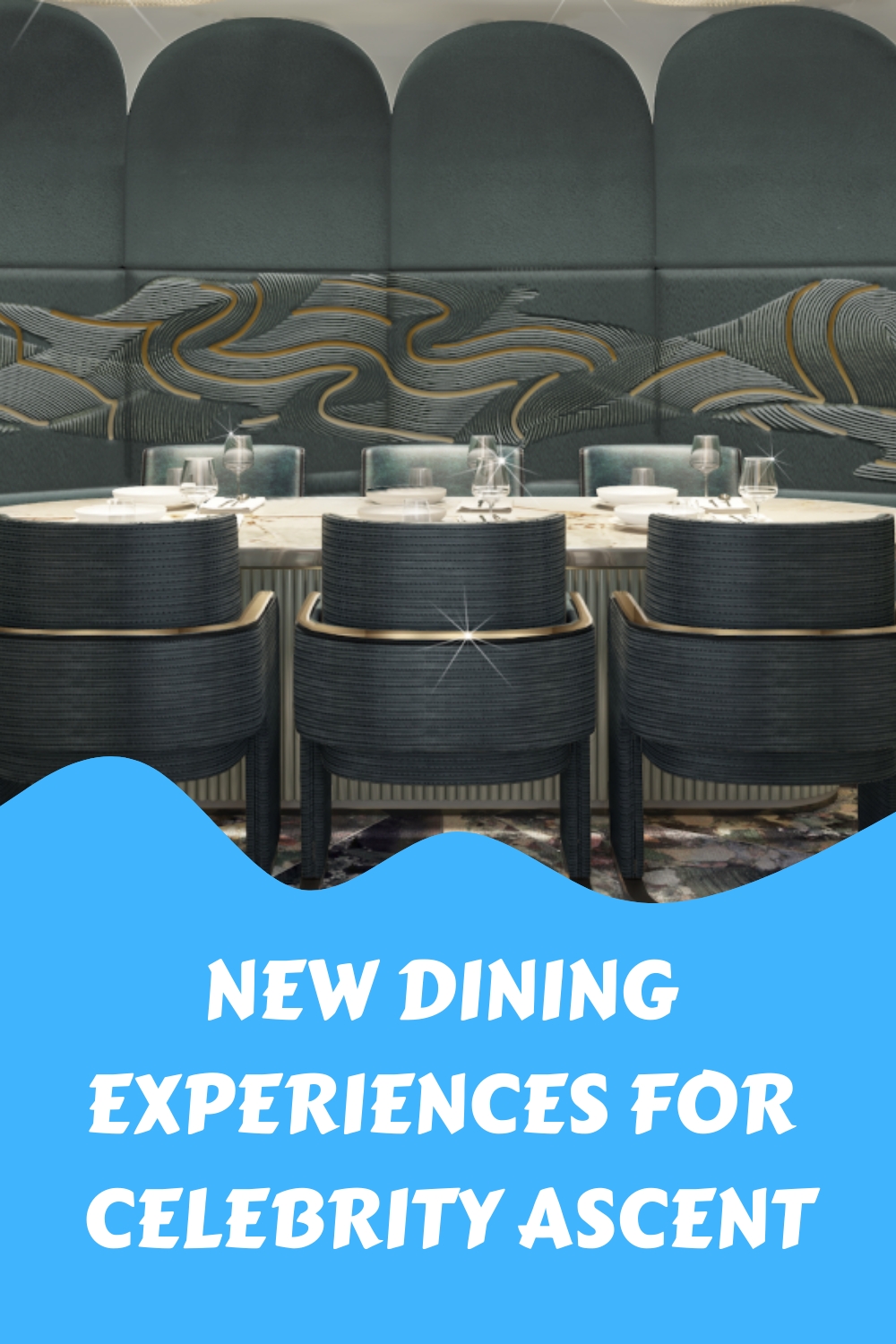Nuevas experiencias culinarias para Celebrity Ascent