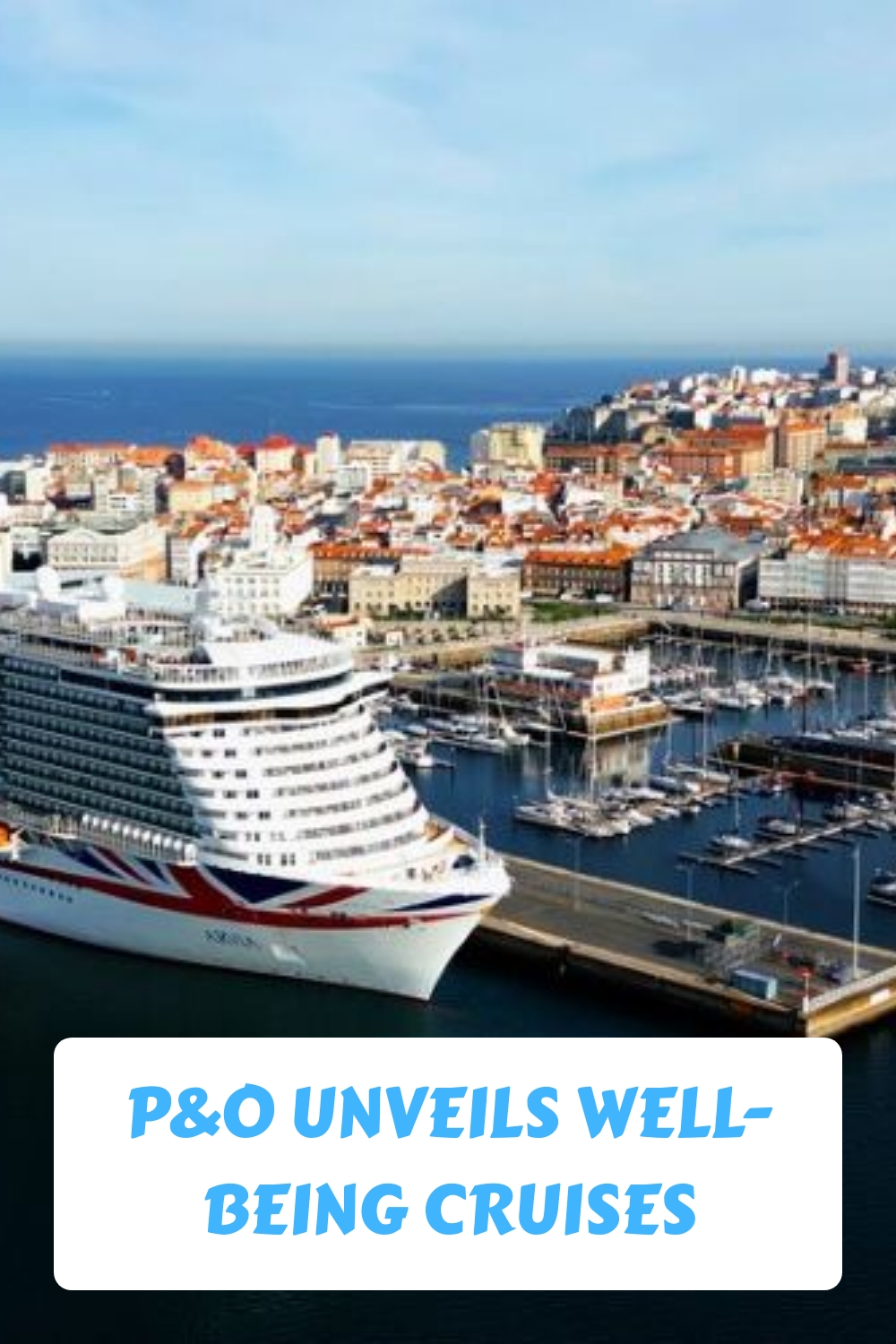 P&O presenta cruceros de bienestar