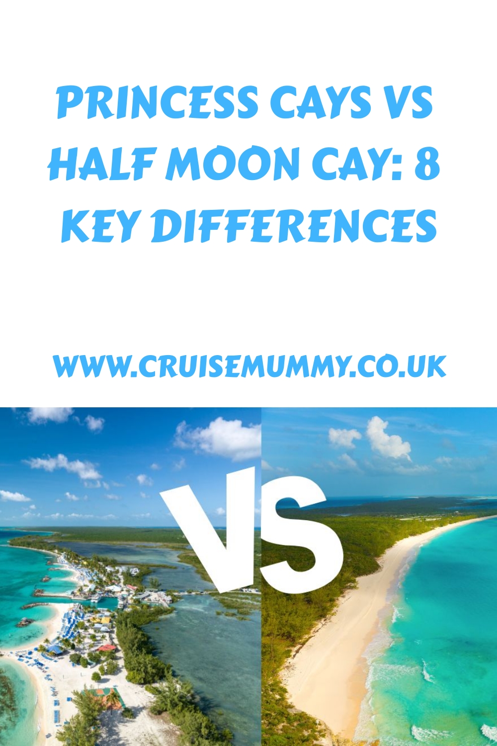 Princess Cays vs. Half Moon Cay: 8 diferencias clave