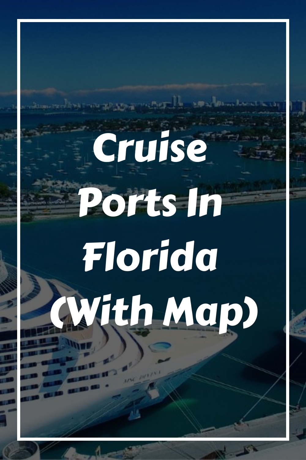 quot Descubre los mejores puertos de - Puertos De Cruceros En Florida Con Mapa 