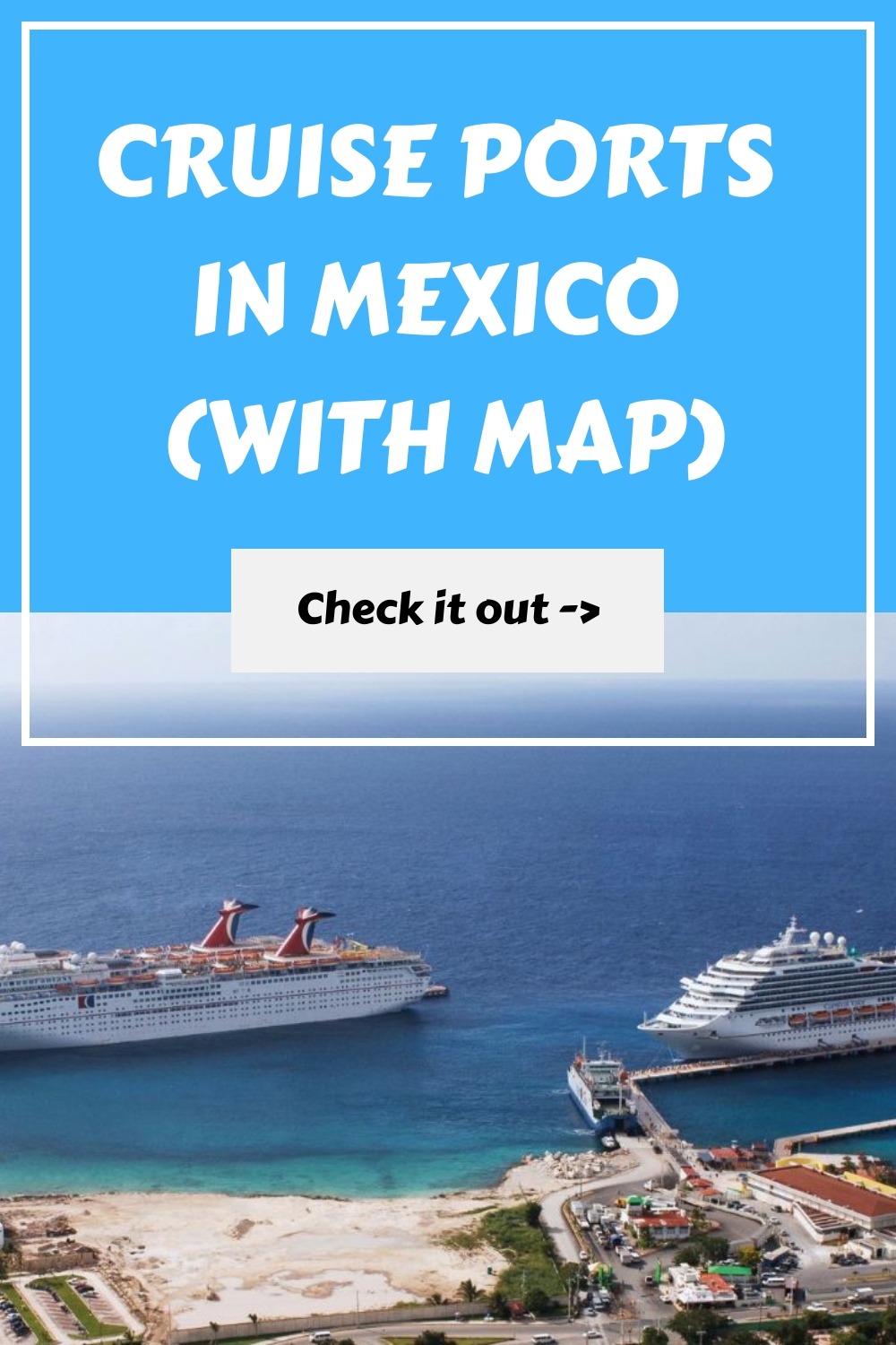 Puertos de cruceros en México (con mapa)