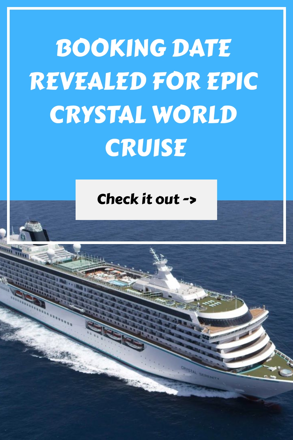 Se anuncia la fecha de reserva para el épico crucero Crystal World
