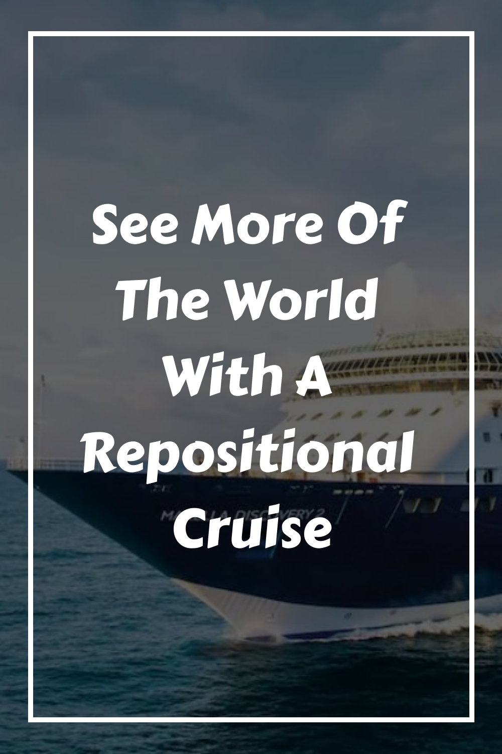 Vea más del mundo con un crucero de reposicionamiento