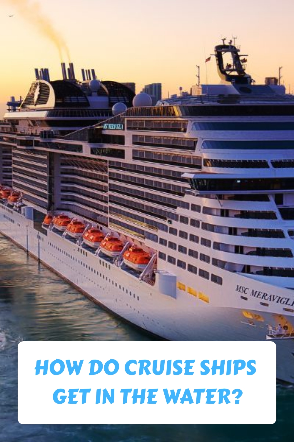 ¿Cómo llegan los cruceros al agua?