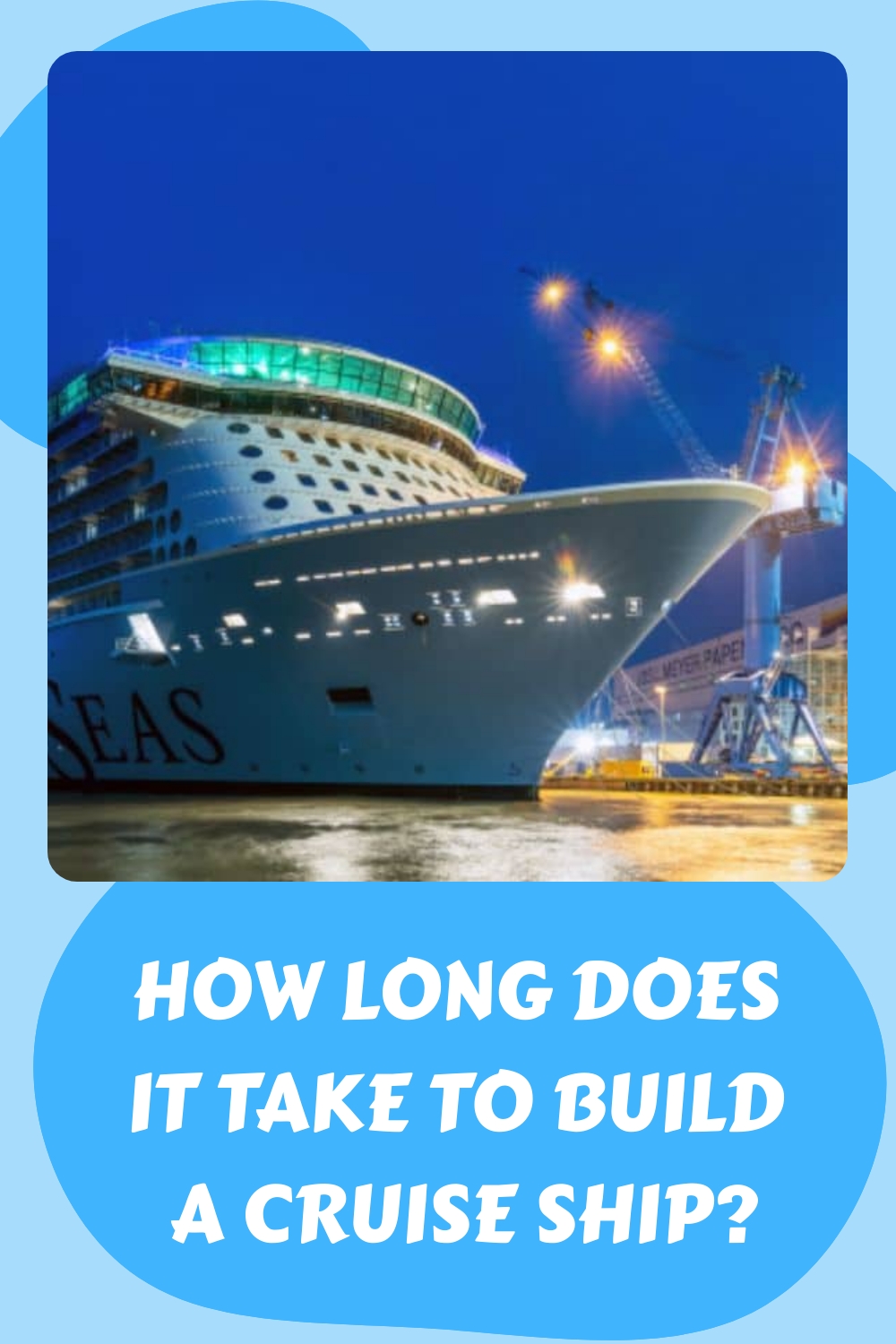 ¿Cuánto tiempo lleva construir un crucero?