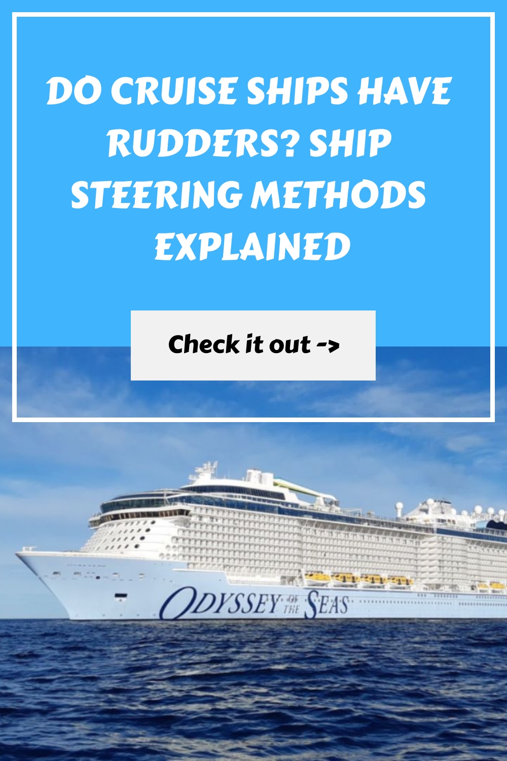 ¿Los cruceros tienen timones? Métodos de control de barcos explicados