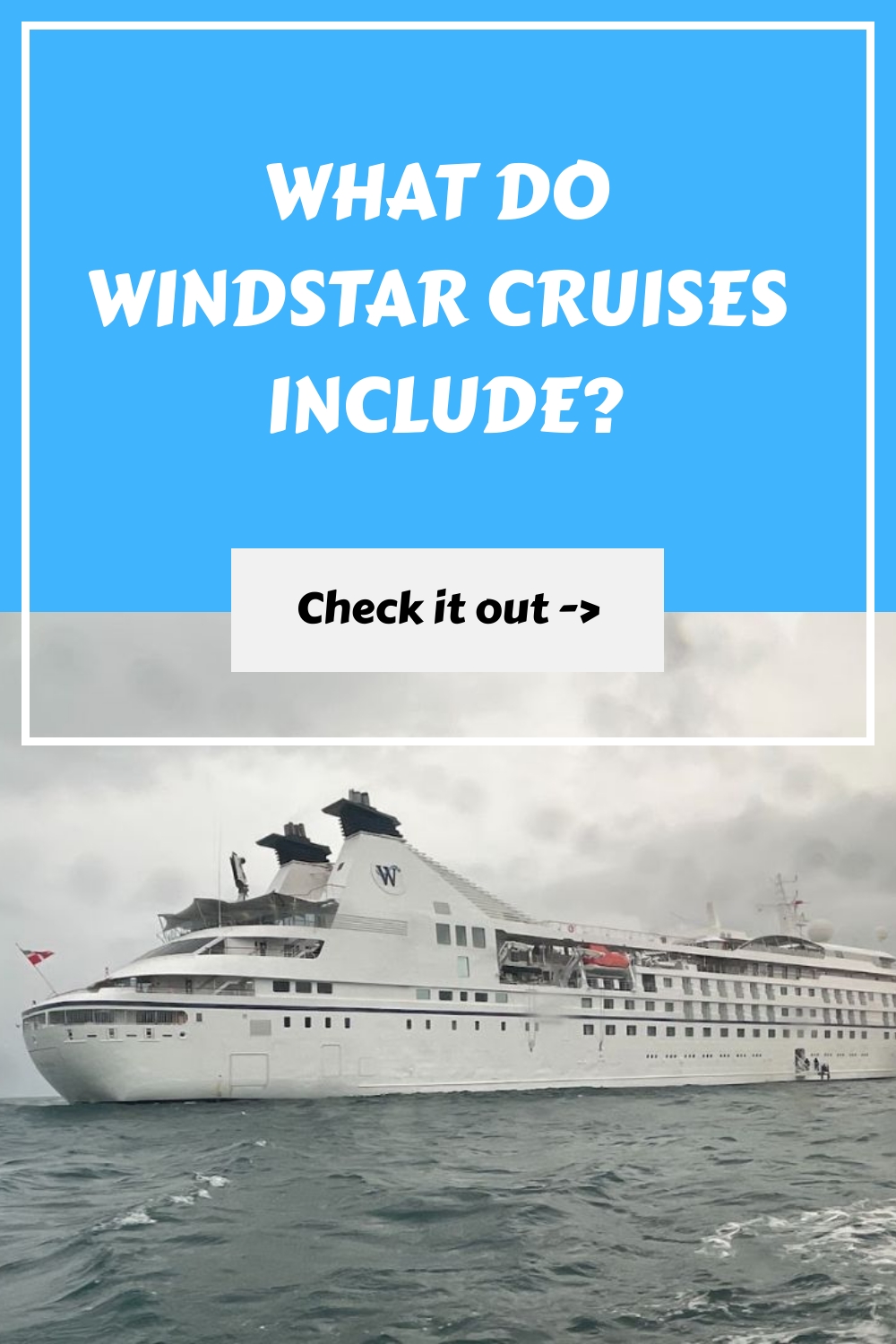 ¿Qué incluyen los cruceros Windstar?