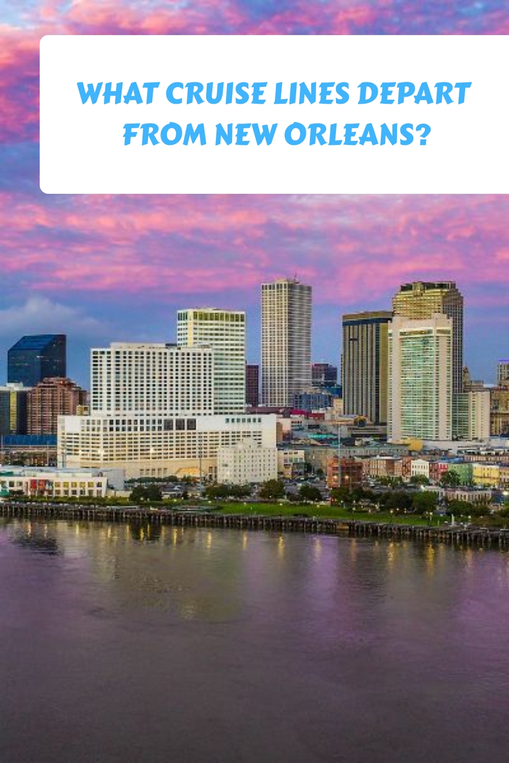 ¿Qué líneas de cruceros salen desde Nueva Orleans?