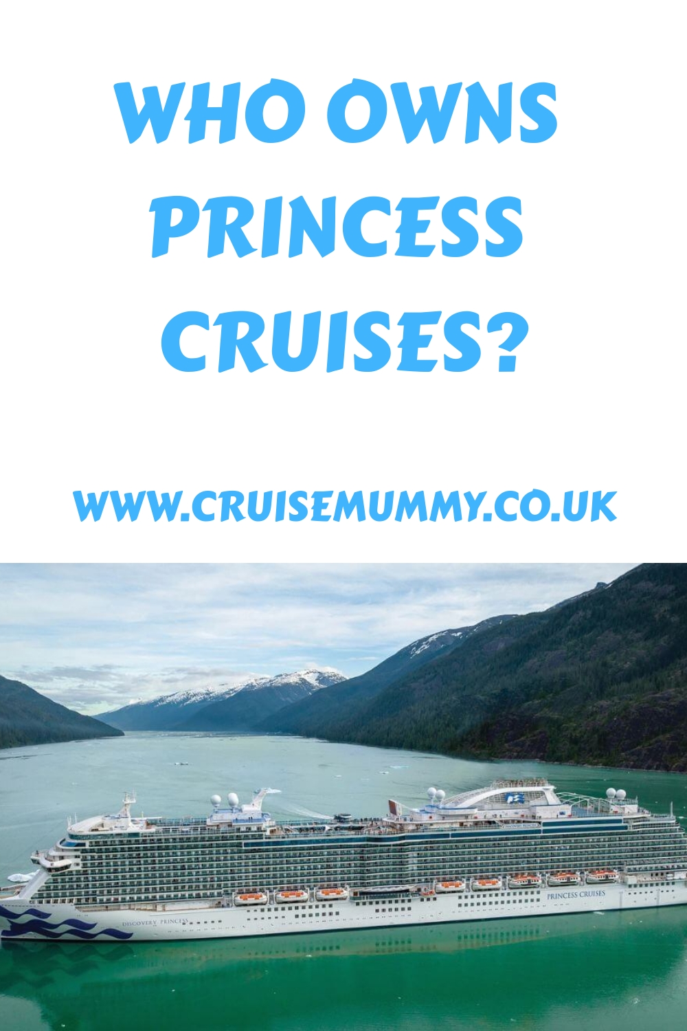 ¿Quién es el propietario de Princess Cruises?